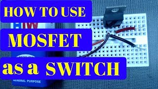 how to use mosfet as a switch [upl. by Libys643]