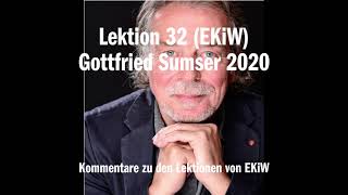 Lektion 32 EKiW Gottfried Sumser 2020 [upl. by Annaiek25]