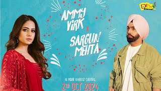 Ammy Virk amp Sargun Mehat New Movie Announced  Movie Releasing On 2nd Oct 2024  New Punjabi Movie [upl. by Erdnoed]