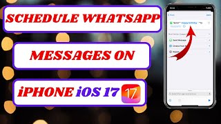 how to schedule whatsapp message in iphoneschedule whatsapp message iphoneiOS172024 [upl. by Fabrin524]