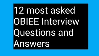 12 most asked OBIEE interview questions and answers [upl. by Naenaj248]