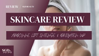 New skincare review Arbonne Lift Intense and Brighten Up [upl. by Ibrik547]