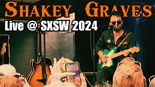 Shakey Graves  Live  SXSW 2024 [upl. by Ricker]