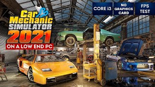 Car Mechanic Simulator 2021 on Low End PC  NO Graphics Card  i3 [upl. by Aliehs]