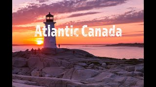 Atlantic Canada Video Presentation [upl. by Newbold]