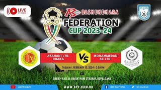 LIVE  Abahani Ltd Dhaka vs Mohammedan SC  Federation Cup 202324 [upl. by Nottarts]