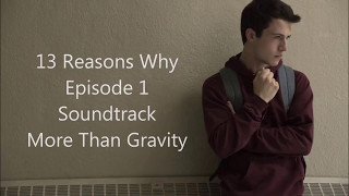 13 Reasons Why Soundtrack Official  Episode 1 More Than Gravity Lyrics  Colin amp Caroline [upl. by Nichy]