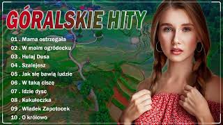 Muzyka Góralska \\ Góralskie Piosenki Nowosci \\ Góralskie Hity Składanka [upl. by Thorley]