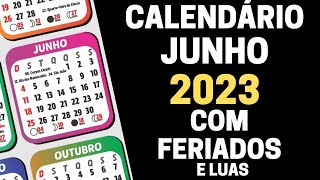 CALENDÁRIO JUNHO 2023 COM FERIADOS E LUAS DE JUNHO [upl. by Emlyn101]