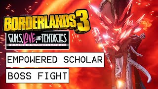 Borderlands 3 Guns Love And Tentacles DLC Empowered Scholar Boss Fight Solo [upl. by Zsuedat]