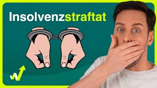 Was ist eine Insolvenzstraftat 🤔 Erklärung Beispiele und Konsequenzen [upl. by Tirrej]