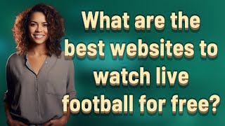 What are the best websites to watch live football for free [upl. by Ahsela299]