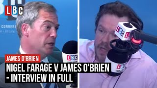 Nigel Farage v James OBrien  Interview In Full  LBC [upl. by Nevuer]