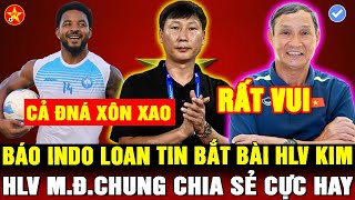 💖ĐTVN TĂNG HẠNG TRÊN BXH FIFA XUÂN SON TRẢ LỜI BÁO INDO CẢ ĐNÁ XÔN XAO THẦY CHUNG CHIA SẺ CỰC VUI [upl. by Auginahs]