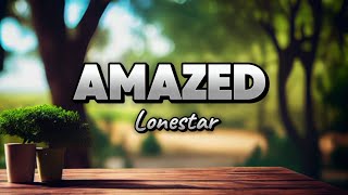 Amazed  Lonestar [upl. by Saberio582]