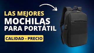 Las MEJORES MOCHILAS PARA PORTÁTILES  Calidad precio 2024 [upl. by Maurizia331]