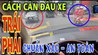 Cách Căn Đầu Xe Bên Trái Bên Phải Mẹo Căn Xe Tránh Va Chạm Mẹo Căn Đường Thực Tế Cho Người Mới Lái [upl. by Odnalo]