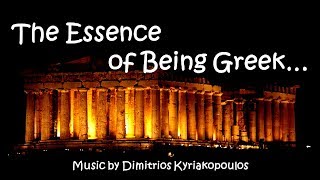 The Essence of Being Greek [upl. by Atiuqaj28]