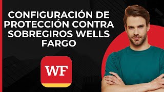 Configurar Protección contra Sobregiros Wells Fargo  Activar Protección contra Sobregiros Wells [upl. by Uv455]