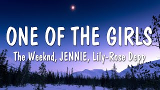 The Weeknd JENNIE LilyRose Depp  One Of The Girls Lyrical Video [upl. by Artemahs849]