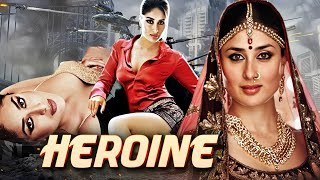 Heroine  Kareena Kapoor Superhit Bollywood Hindi Movie  Arjun Rampal Randeep Hooda [upl. by Suruat422]