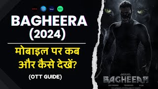 Bagheera 2024 Movie Mobile Par Kaise Dekhe OTT Guide  Bagheera Movie Kaise Dekhe bagheera [upl. by Doty964]