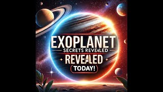 Exoplanet Secrets Revealed TODAY [upl. by Gawain]