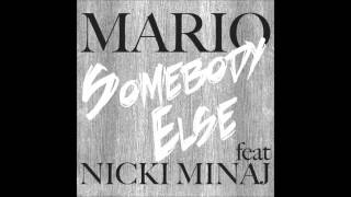 Somebody Else ft Nicki Minaj amp Chris Brown  Mario [upl. by Eneirda]