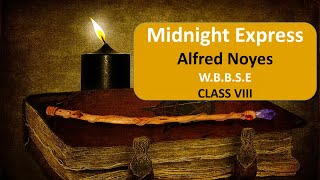 Midnight Express by Alfred Noyes Meaning Analysis Word NestWBBSE CLASS VIII in Bengali [upl. by Alric556]