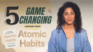 5 Game Changing Lessons from quotAtomic Habitsquot [upl. by Nilyad729]