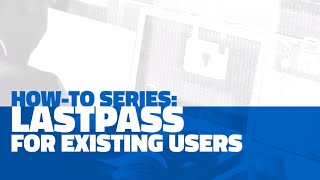 Switching from Webroot Password Management to LastPass®  Webroot HowTo Series [upl. by Warner]