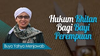 Hukum Khitan Bagi Bayi Perempuan  Buya Yahya Menjawab [upl. by Notlit]