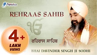 Rehraas Sahib Full Path  Nitnem Path  Bhai Davinder Singh Ji Sodhi  Sikh Prayer [upl. by Drain]