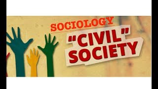 Sociology for UPSC  CIVIL SOCIETY  Lecture 42 [upl. by Bluh]