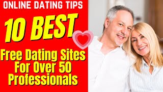 ❤️ 10 Best Free Dating Sites For Over 50 Professionals 2024 [upl. by Moss603]