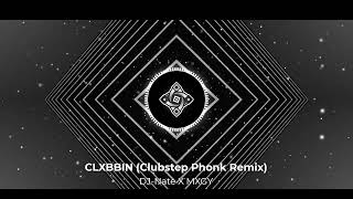 MXGY  CLXBBIN Clubstep Phonk Remix [upl. by Yrahca145]