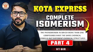 COMPLETE ISOMERISM CLASS 11  NEET 2025 KOTA EXPRESS  ALL CONCEPT amp THEORY  CHEMISTRY BY VT SIR 4 [upl. by Yecak]