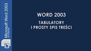 Microsoft Word 2003 cz18 Tabulatory i prosty spis treści [upl. by Wilson]