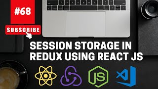 Session Storage in Redux using React JS  Session Storage  React JS Tutorial full course  68 [upl. by Arie]