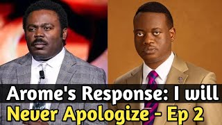 Arome Osayi gives biblical response to John Anosike Rebuke and Demands  Ep2 [upl. by Essilevi586]