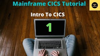 CICS Intro  Mainframe CICS Tutorial  Part 1 [upl. by Corissa217]