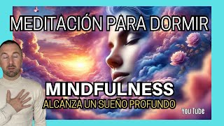 Meditación MINDFULNESS para DORMIR 🌔2025🌖  Alcanza un SUEÑO PROFUNDO [upl. by Idet346]