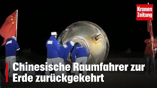 Chinesische Raumfahrer zur Erde zurückgekehrt  kronetv NEWS [upl. by Riker]