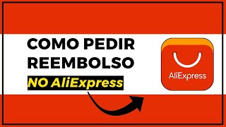 COMO PEDIR REEMBOLSO NO ALIEXPRESS EM 2024 [upl. by Nuzzi901]