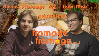 FROMAGE FROMAGE EP1 [upl. by Ellak375]