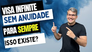 Já imaginou NUNCA MAIS pagar anuidade de um cartão VISA INFINITE [upl. by Farah]