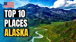 Top 10 Best Places to Visit in Alaska 2024 [upl. by Nadia100]