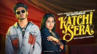 Katchi Sera Song with English Subtitles • Sai Abhyankkar • SA • [upl. by Brigette]