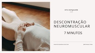 7 minutos  Descontração Neuromuscular [upl. by Airdnoed]