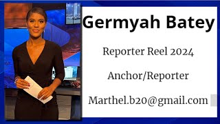 Reporter Reel 2024 Germyah Batey [upl. by Rajewski]